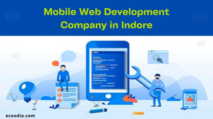 Mobile Web Development Company in Indore 2023 - Ecoodia