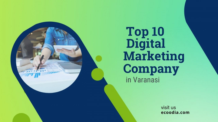 Top 10 Digital Marketing Company in Varanasi 2023