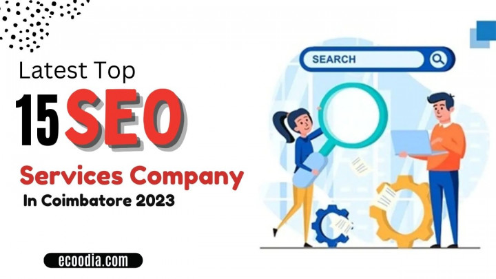 Latest Top 15 SEO Services Company In Coimbatore 2023