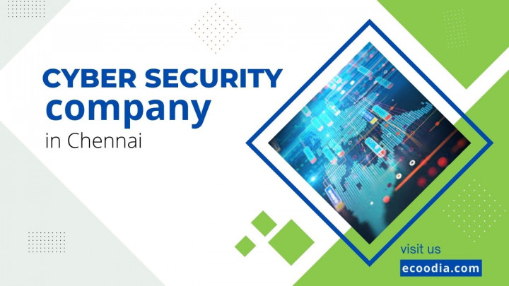 Top 15 Cyber Security Company in Chennai 2023 - Ecoodia