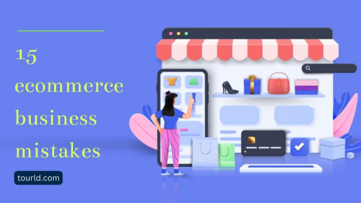 Top 15 Ecommerce Business Mistakes in 2022
