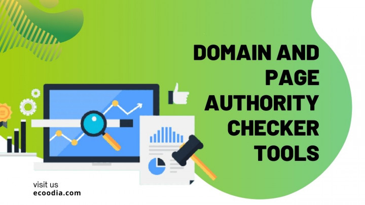 Top 8 Domain and Page Authority Checker Tools 2023- Ecoodia