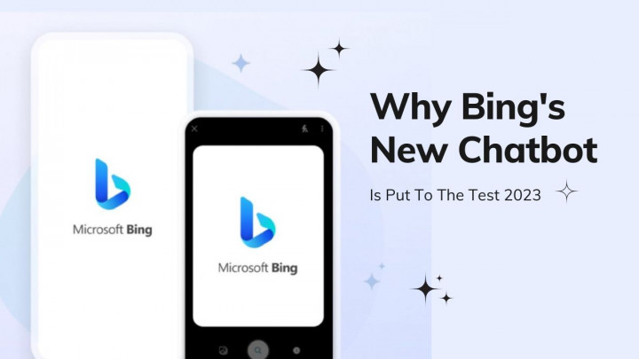 Why Bing's New Chatbot Is Put To The Test 2023
